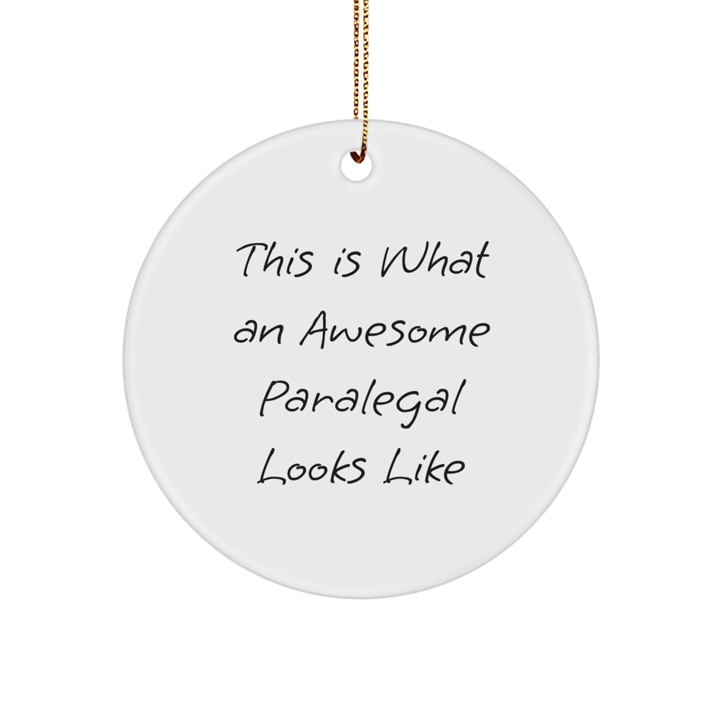 Funny Paralegal Gifts for Christmas - Circle Ornament for Paralegal Friends - Inspirational Quote for Women Paralegals - Image 1