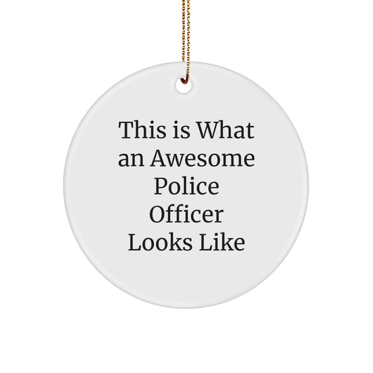 Funny Police Officer Gifts, This Is What An Awesome Police Officer Looks Like, Circle Ornament for Christmas Unique Gifts from Men to Friends - Image 1