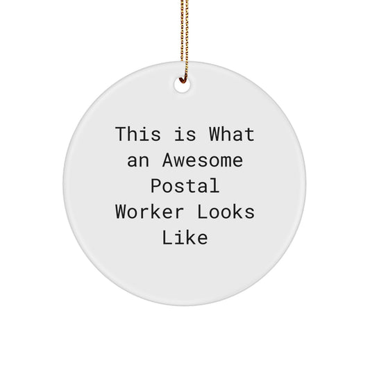 Funny Postal Worker Gifts for Men, Women, Friends - This Is What An Awesome Postal Worker Looks Like, Circle Ornament for Christmas - Image 1