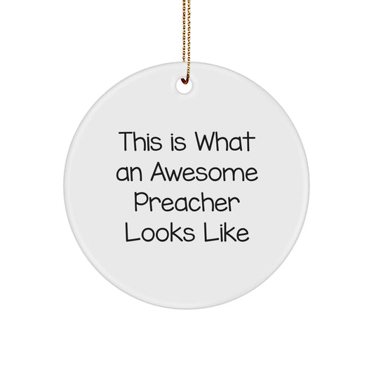 Funny Preacher Gifts Circle Ornament This Is What An Awesome Preacher Looks Like Gifts from Men to Preacher Friends Christmas Unique Gifts - Image 1