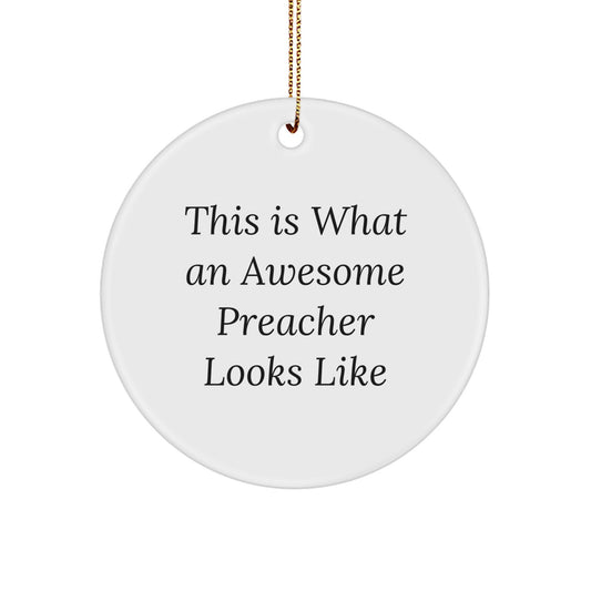 Funny Preacher Gifts from Men for Christmas Unique Circle Ornament Quotes This Is What An Awesome Preacher Looks Like - Image 1