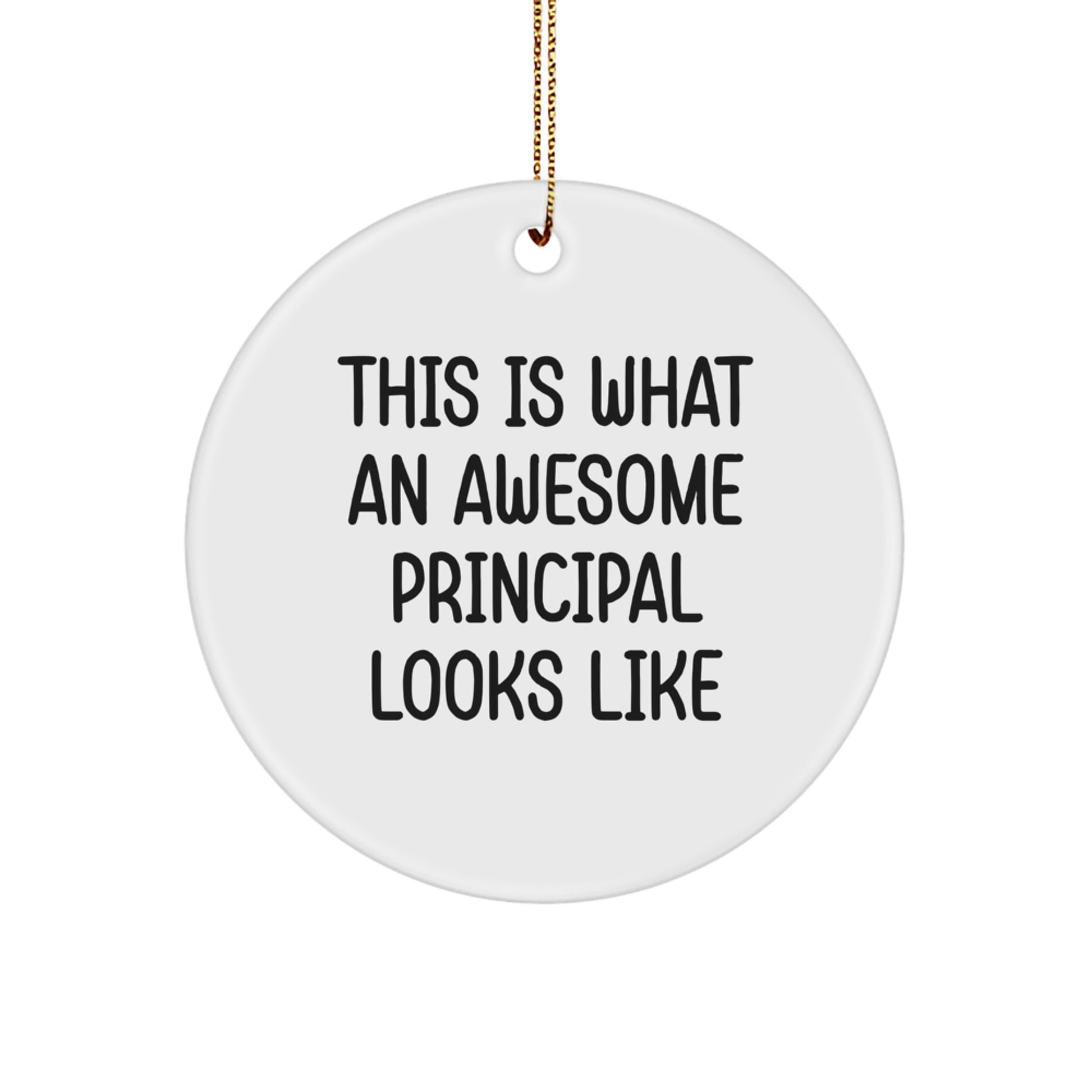 Funny Principal Gifts, This Is What An Awesome Principal Looks Like, Principal Circle Ornament for Christmas - Image 1