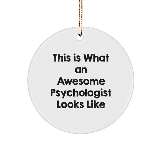Funny Psychologist Gifts for Men - This Is What An Awesome Psychologist Looks Like Circle Ornament, Perfect for Christmas Unique Gifts from Family Friends Coworkers - Image 1