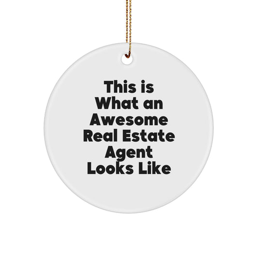 Real Estate Agent Gifts from Friends, Funny Circle Ornament for Christmas Unique Gifts, This Is What An Awesome Real Estate Agent Looks Like - Image 1