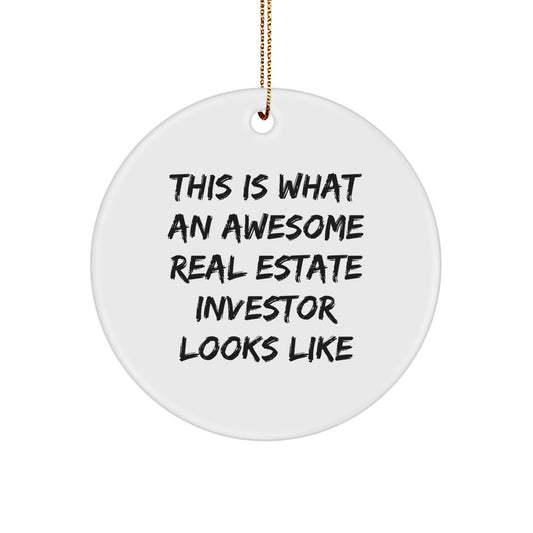 Funny Real Estate Investor Gifts for Men, Women, Friends, and Family - 'This Is What An Awesome Real Estate Investor Looks Like' Circle Ornament for Christmas Unique Gifts - Image 1