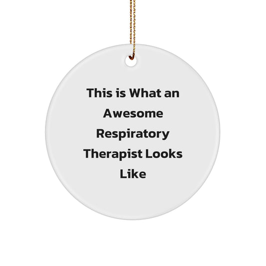 Funny Inspirational Gifts from Men to Respiratory Therapist Friends, Awesome Respiratory Therapist Christmas Unique Gifts, This Is What An Awesome Respiratory Therapist Looks Like Circle Ornament - Image 1
