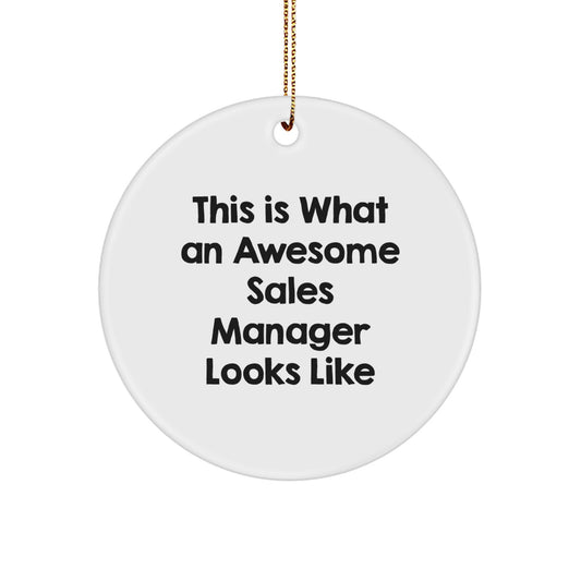Funny Sales Manager Gifts, 'This Is What An Awesome Sales Manager Looks Like' Circle Ornament, Gifts from Friends for Sales Manager, Unique Christmas Unique Gifts - Image 1