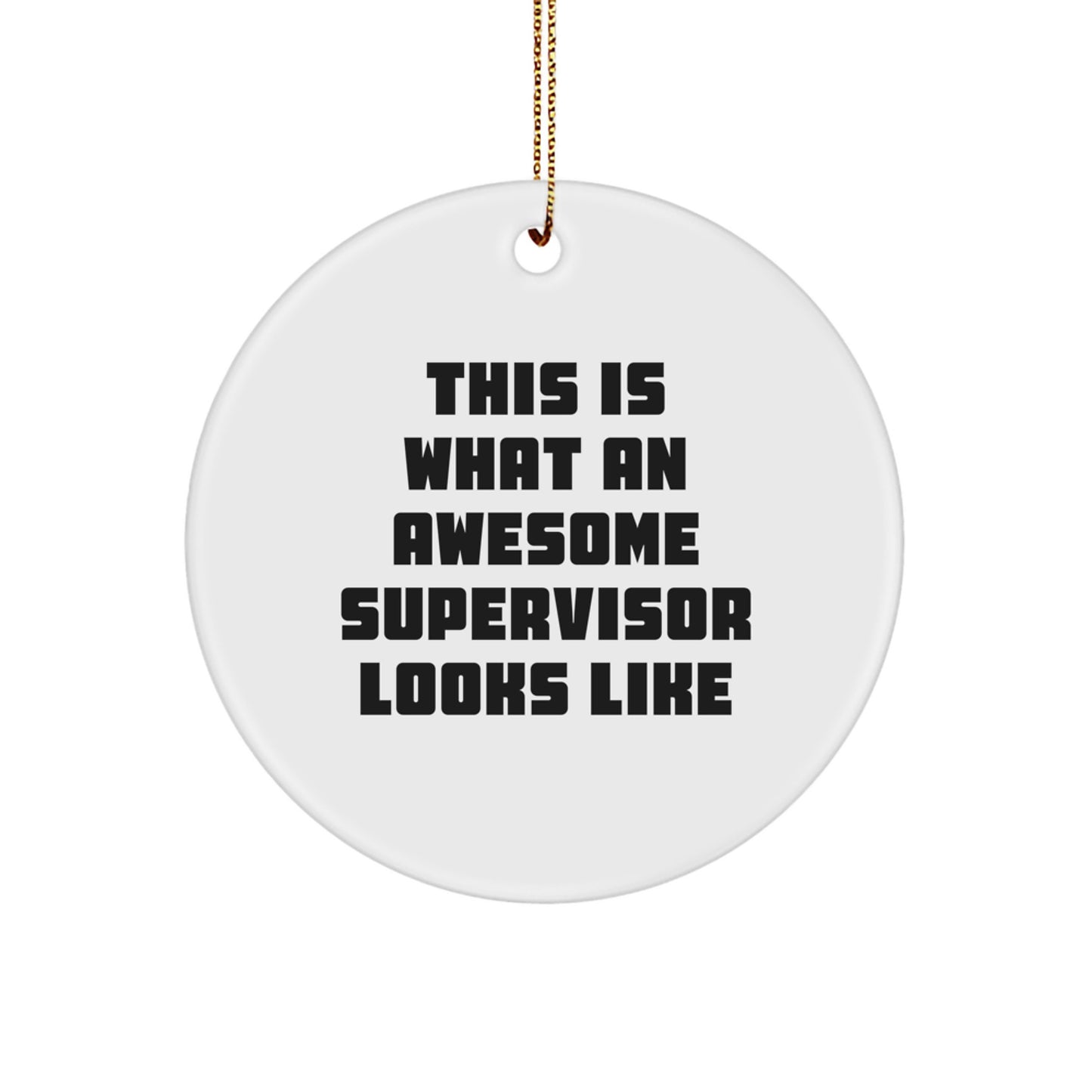 Funny Supervisor Gifts, Inspirational Quote Circle Ornament, Gifts from Men, Gifts for Supervisor, Christmas Unique Gifts, Personalized Supervisor Ornament - Image 1