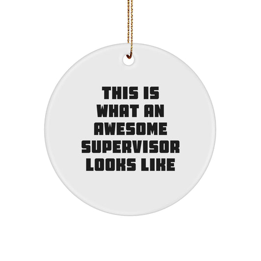 Funny Supervisor Gifts, Inspirational Quote Circle Ornament, Gifts from Men, Gifts for Supervisor, Christmas Unique Gifts, Personalized Supervisor Ornament - Image 1