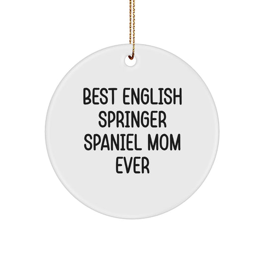 Inspirational English Springer Spaniel Dog Mom Gifts from Friends, Family Christmas Unique Circle Ornaments, 'Best English Springer Spaniel Mom Ever', for English Springer Spaniel Dog Lover - Image 1