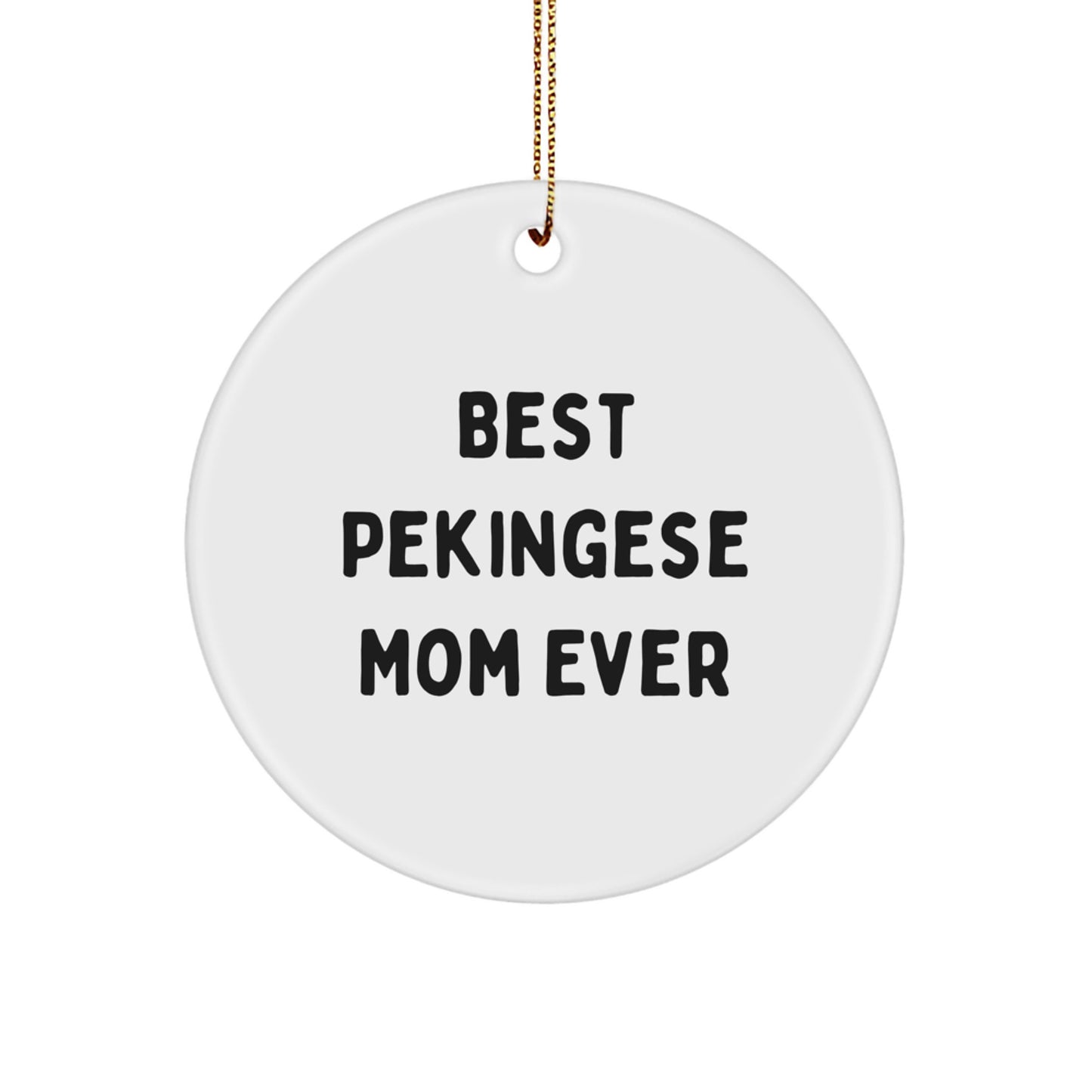Funny Pekingese Dog Circle Ornament Gifts for Mom from Friends at Christmas Unique - Image 1