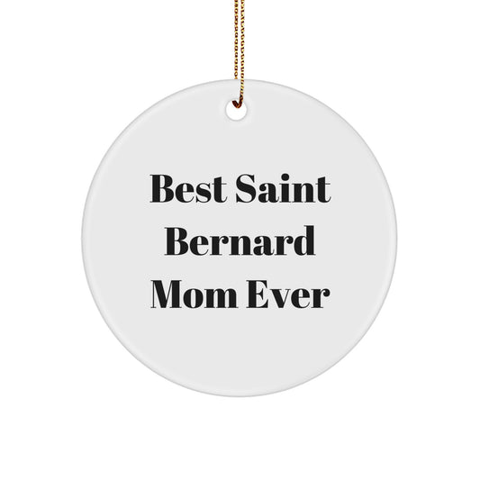 Saint Bernard Dog Mom Funny Circle Ornament Gifts from Family to Saint Bernard Dog Lover - Image 1