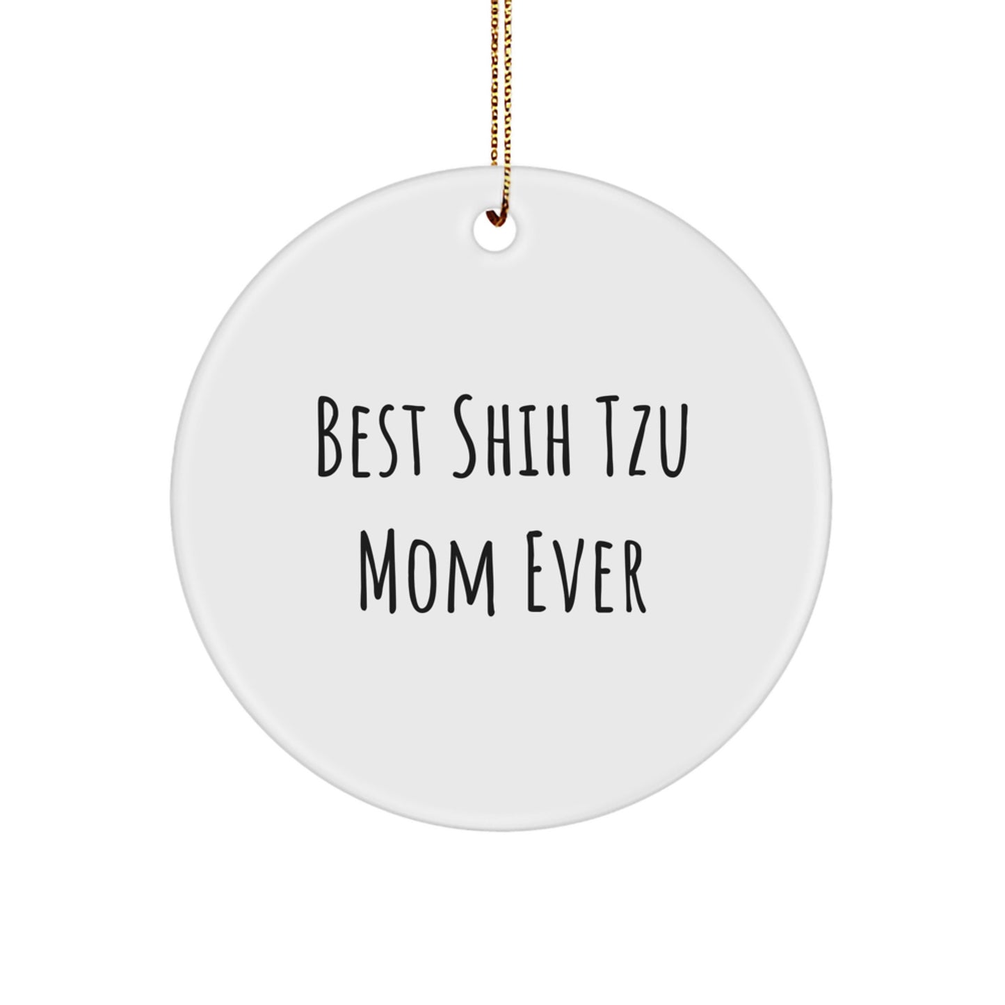 Funny Shih Tzu Mom Ever Gifts from Family to Daughter for Christmas Unique Circle Ornaments for Shih Tzu Lovers - Image 1