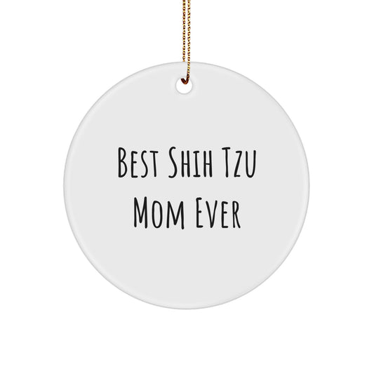 Funny Shih Tzu Mom Ever Gifts from Family to Daughter for Christmas Unique Circle Ornaments for Shih Tzu Lovers - Image 1