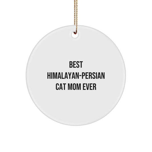 Funny Himalayan-Persian Cat Mom Gifts from Family for Christmas Unique Circle Ornament, 'Best Mom Ever' Quote - Image 1