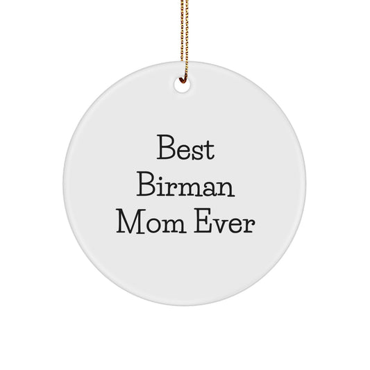 Funny Birman Cat Circle Ornament, Best Birman Mom Ever Christmas Unique Gift, Gifts from Mom to Birman Cat Owner - Image 1