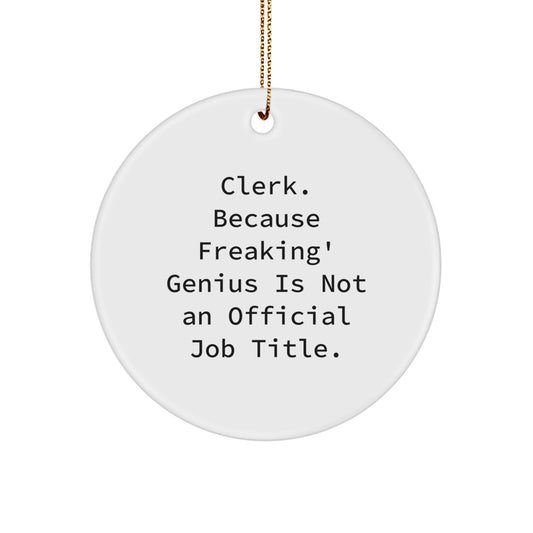 Clerk Funny Circle Ornament Gifts from Friends and Family for Clerk Christmas Unique Presents - Image 1