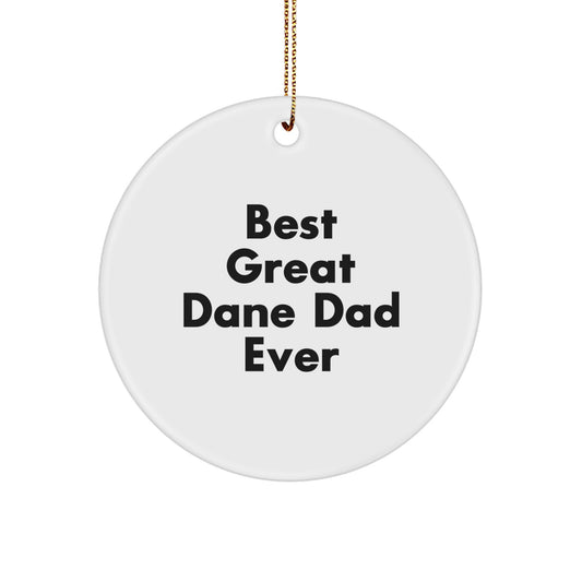 Funny Great Dane Dad Gifts for Men, Great Dane Dog Circle Ornament, Best Great Dane Dad Ever Christmas Unique - Image 1