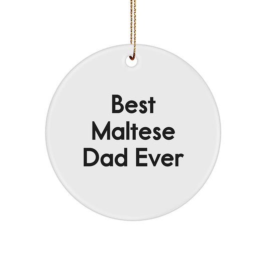 Funny Maltese Dog Gifts for Dad from Friends - Best Maltese Dad Ever Circle Ornament for Christmas - Image 1