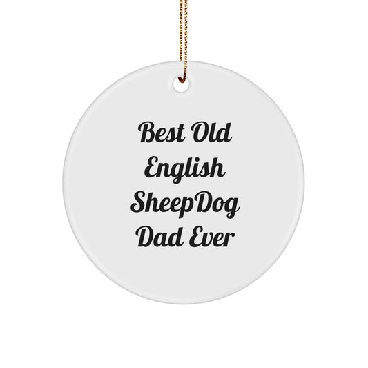 Funny Old English Sheepdog Dad Ever Circle Ornament Gifts from Men to Family for Christmas - Image 1