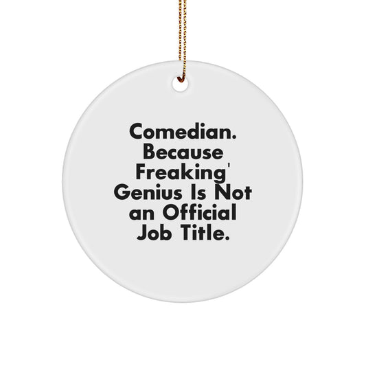 Comedian Circle Ornament Funny Quote Christmas Decorations Gifts from Friends for Comedian - Image 1