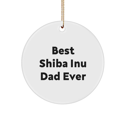 Funny Shiba Inu Dog Dad Gifts, Best Quotes for Men, Circle Ornament for Christmas, Gifts from Friends, Gifts for Shiba Inu Dog Lovers - Image 1