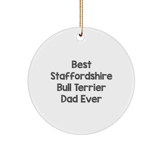 Funny Staffordshire Bull Terrier Dog Gifts from Dad for Christmas - Best Staffordshire Bull Terrier Dad Ever Circle Ornament - Image 1