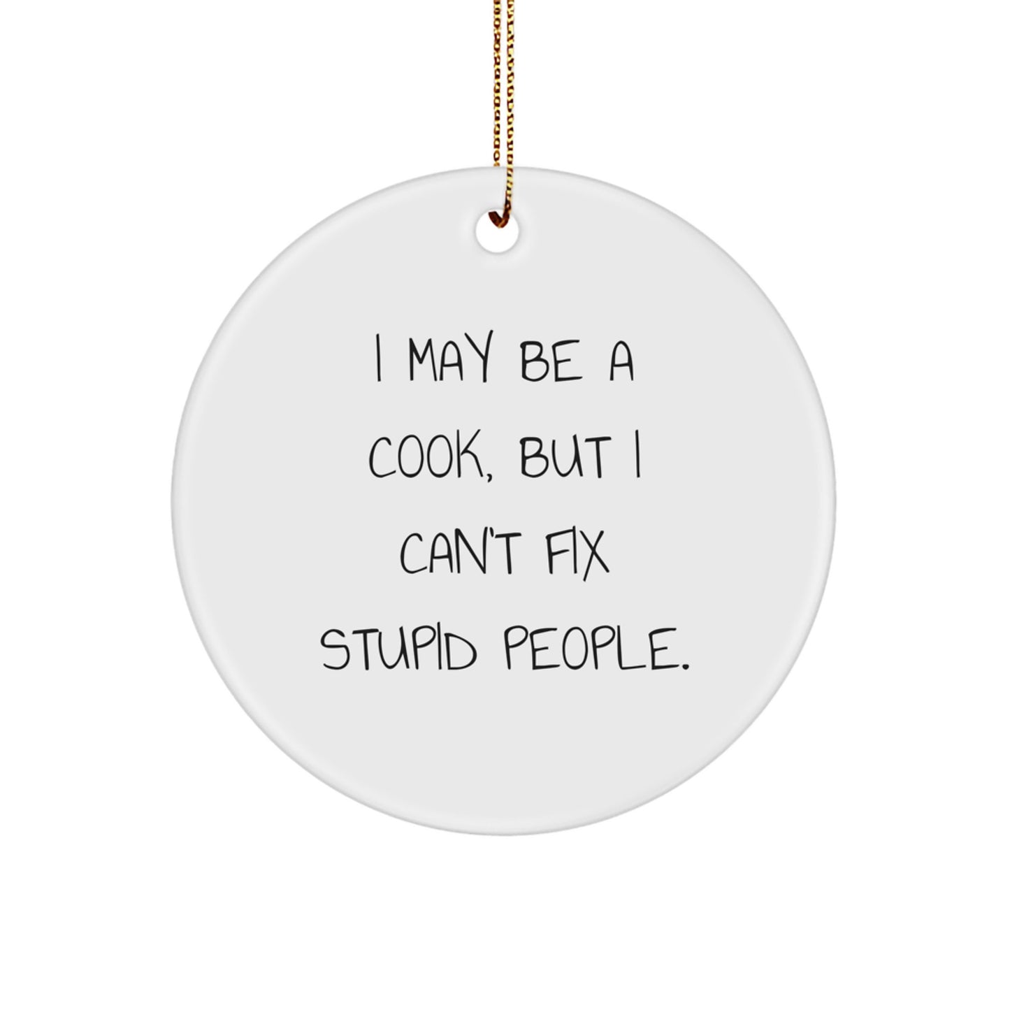 Funny Cook Christmas Unique Gifts from Men to Friends - 'I May Be A Cook' - Image 1