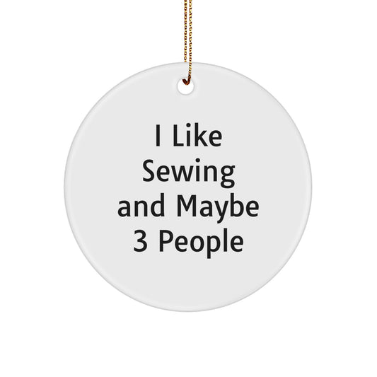 Funny Sewing Gifts for Sewing Enthusiasts, White Circle Ornament for Christmas Unique Gifts from Friends - Image 1