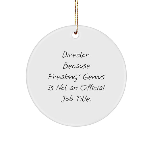 Funny Director Circle Ornaments, Gifts from Friends, Coworkers, Family, to Director on Christmas Unique Gifts - Image 1