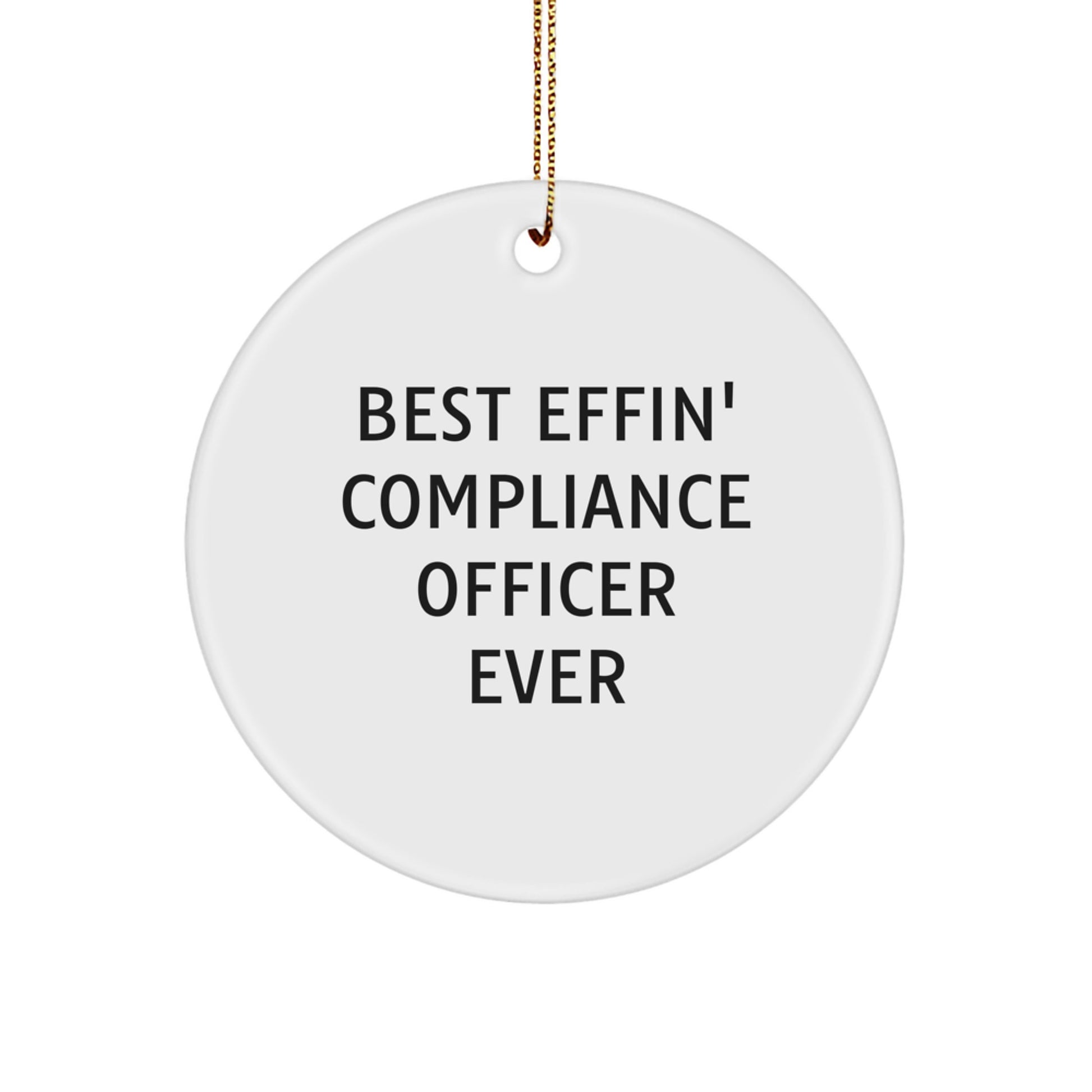 Funny Compliance Officer Gifts for Him, Best Effin' Compliance Officer Ever Christmas Ornament, Circle Shaped Circle Ornament from Friends or Coworkers - Image 1