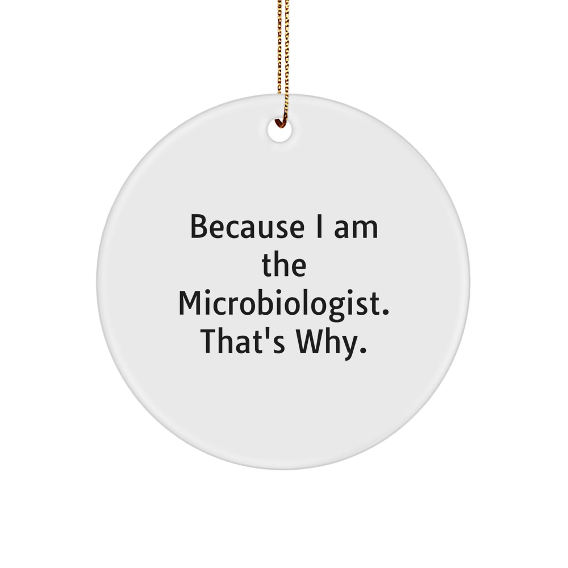 Funny Microbiologist Circle Ornaments Gifts from Friends for Christmas Unique - Image 1