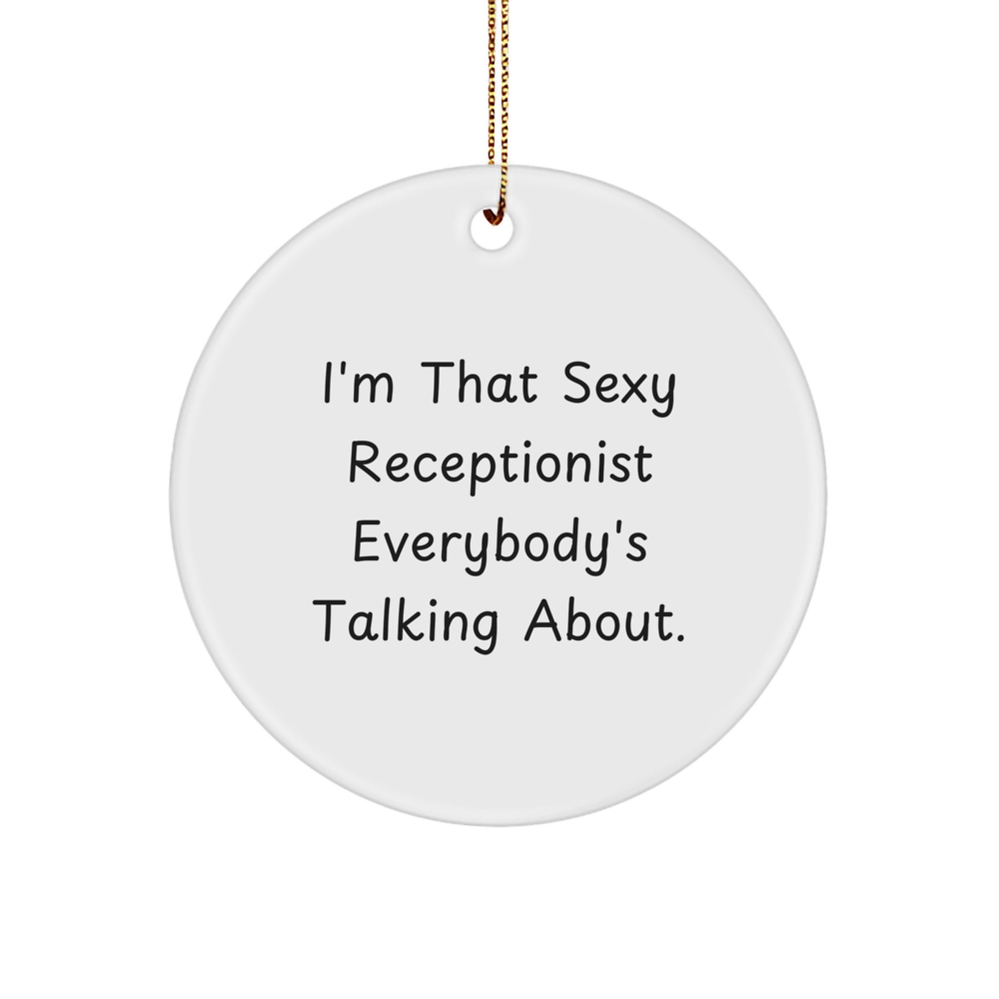 Funny Sexy Receptionist Gifts for Coworkers, Friends, and Family - Circle Ornament for Christmas Unique Presents - Image 1