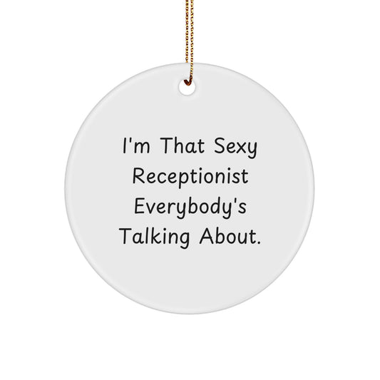 Funny Sexy Receptionist Gifts for Coworkers, Friends, and Family - Circle Ornament for Christmas Unique Presents - Image 1