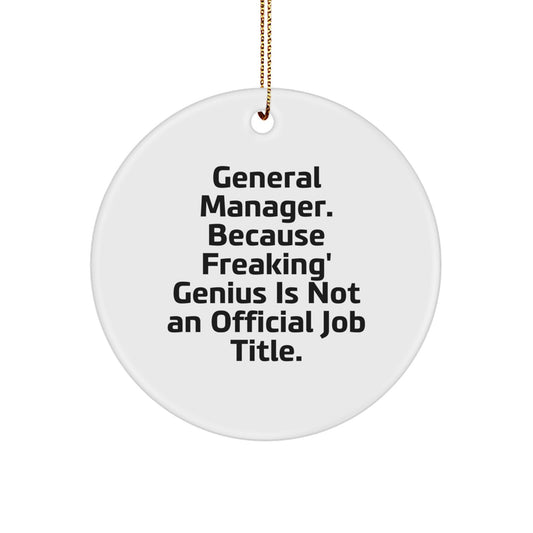 General Manager Christmas Unique Gift Ideas Funny General Manager Circle Ornament Gifts from Men to Friends - Image 1