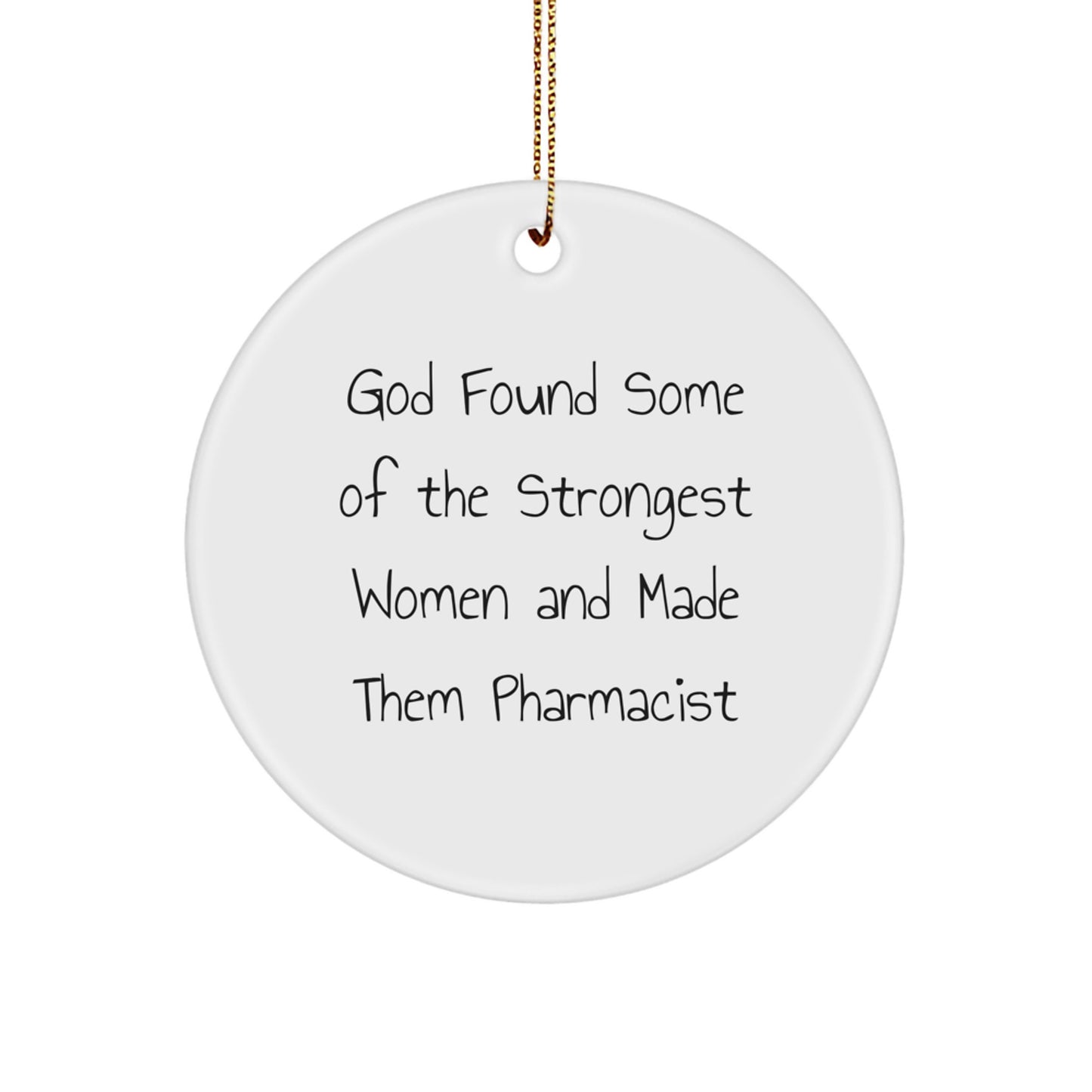 Funny Pharmacist Gifts for Women Circle Ornament, Gifts from Family to Pharmacist, Inspirational Quote, Christmas Unique Gifts - Image 1