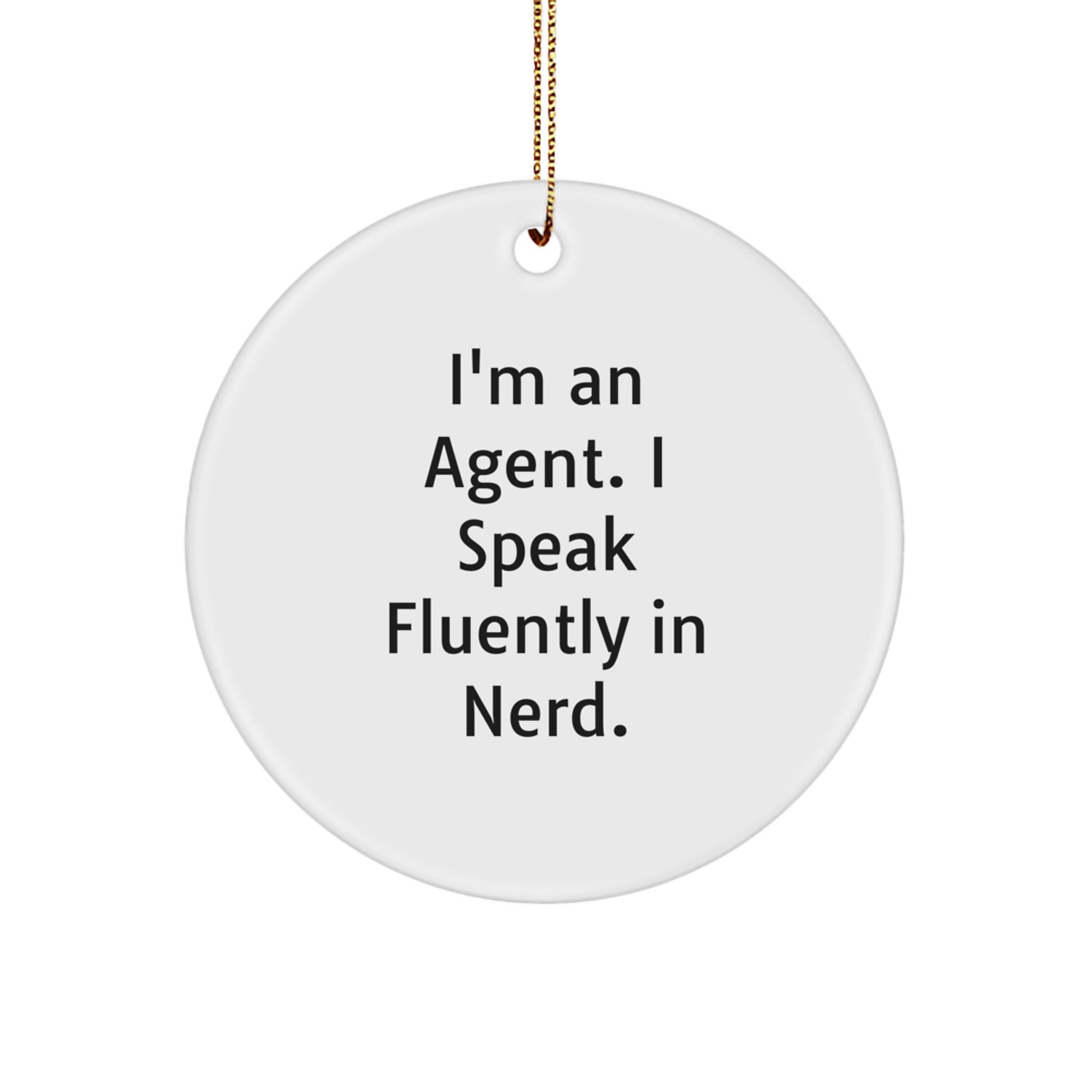 Agent's genius-tastic Circle Ornament, Gifts from Friends to Agent, Funny Quote, Christmas Decor - Image 1