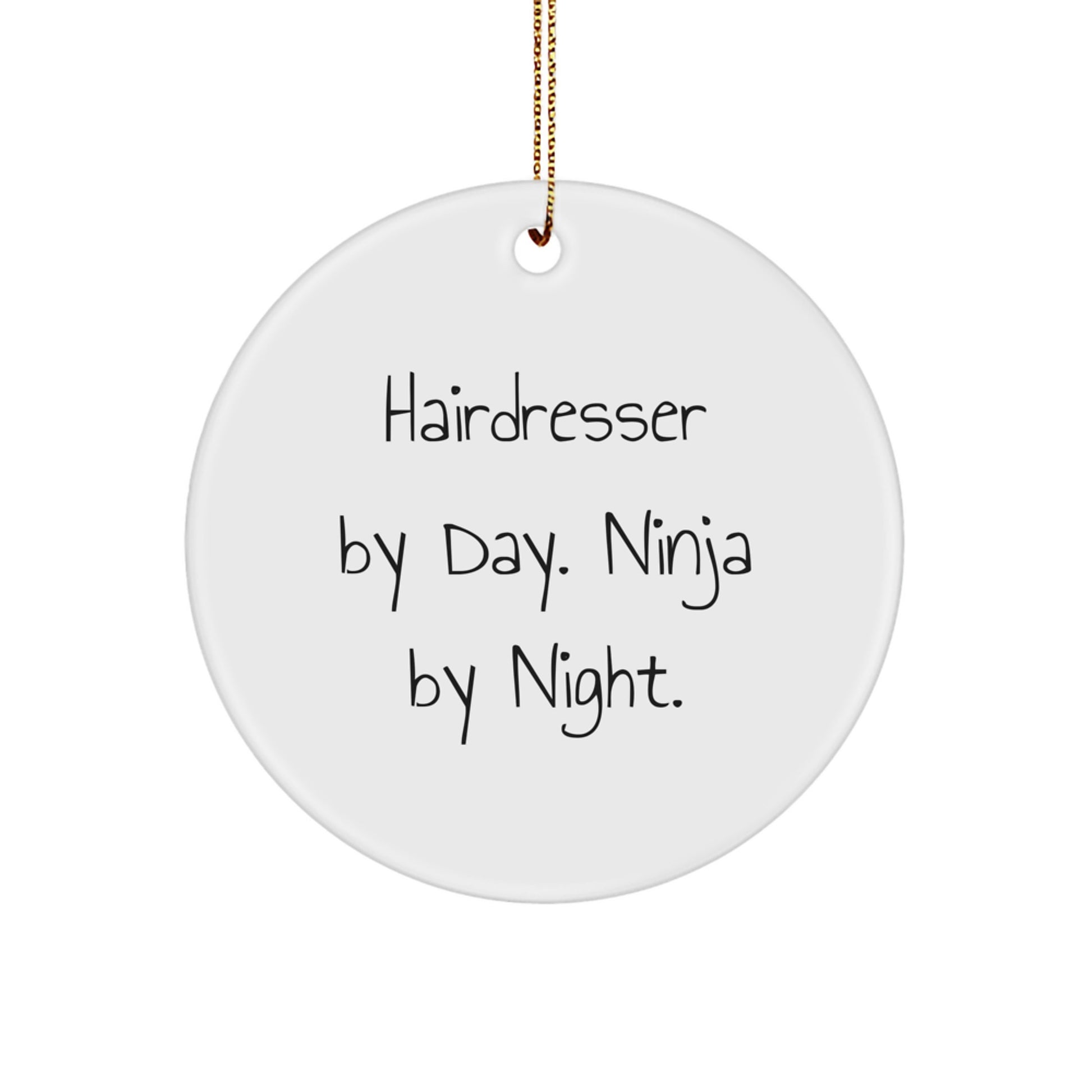 Hairdresser Gifts from Friends - 'Hairdresser By Day. Ninja By Night.' Quote Circle Ornament for Christmas - Image 1