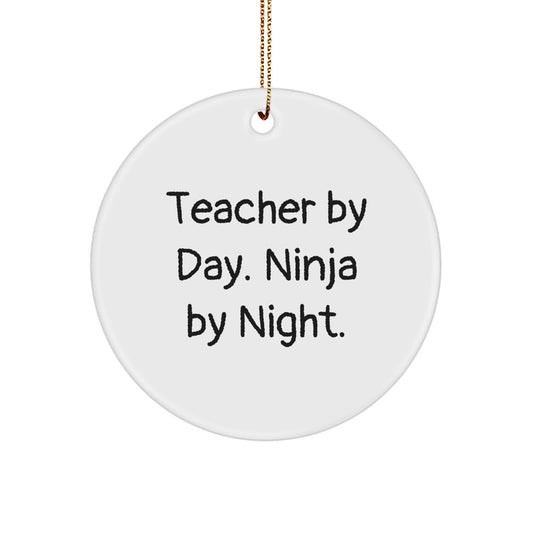 Funny Teacher Gifts from Family, Unique Christmas Teacher Circle Ornaments, 'Teacher By Day. Ninja By Night.' Quote - Image 1