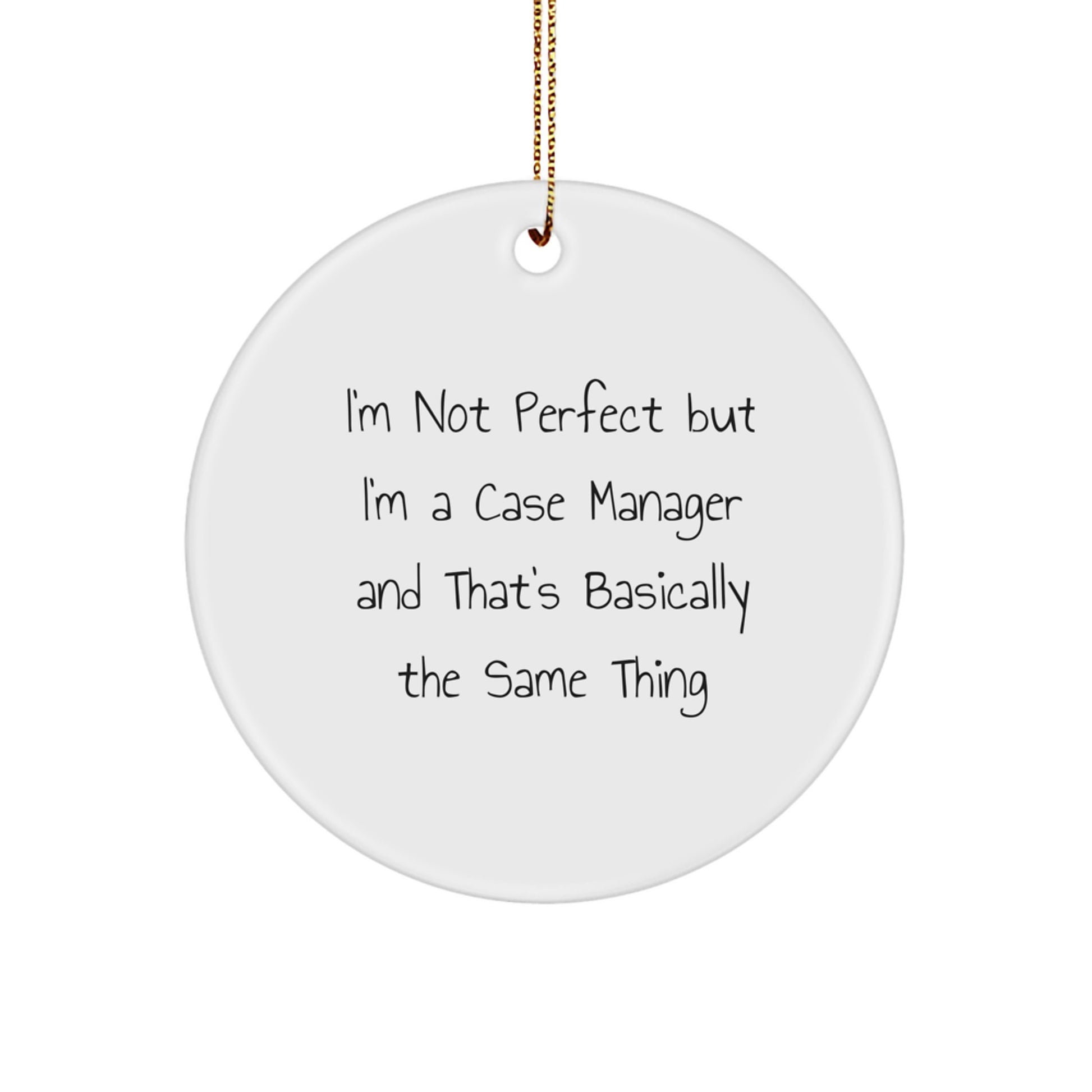 Funny Case Manager Gifts from Friends - I'm Not Perfect Circle Ornament, Christmas Unique Presents for Case Manager, Friends, Coworkers, Family - Image 1