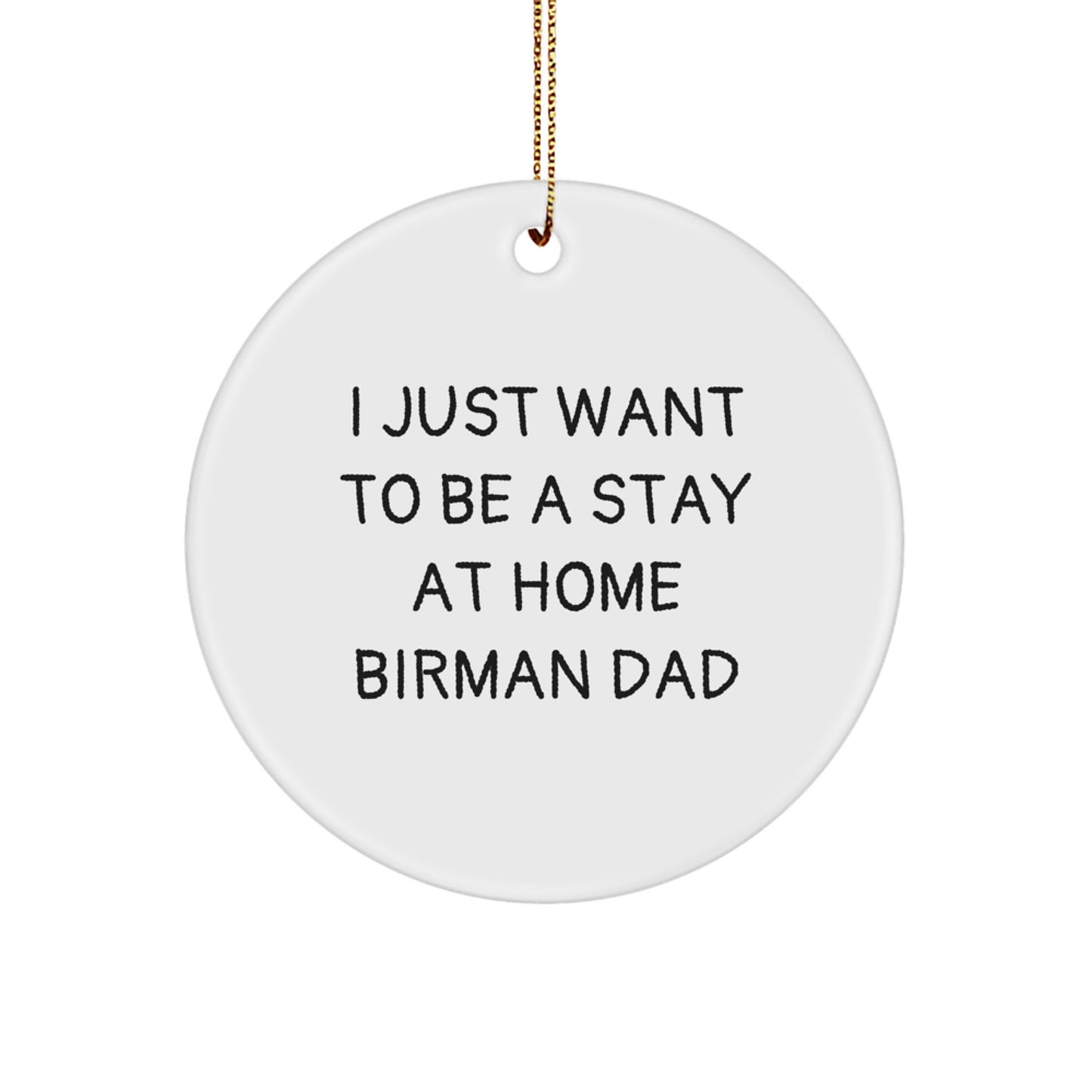 Funny Birman Cat Dad Christmas Unique Gifts Circle Ornament for Him, Unique Presents from Men to Family, Friends, or Coworkers - Image 1