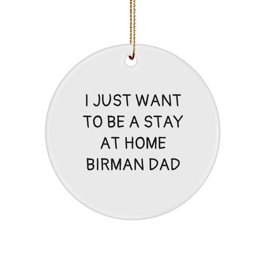 Funny Birman Cat Dad Christmas Unique Gifts Circle Ornament for Him, Unique Presents from Men to Family, Friends, or Coworkers - Image 1