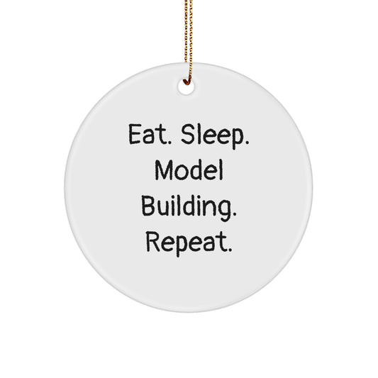 Funny Model Building Gifts for Men from Friends - 'Eat. Sleep. Model Building. Repeat.' Christmas Unique Circle Ornament - Image 1