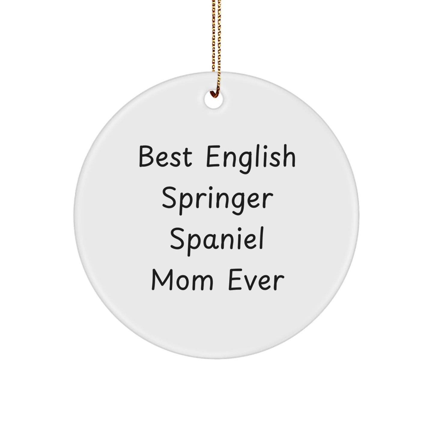 Funny English Springer Spaniel Dog Circle Ornament Gifts for Mom from Friends - Image 1