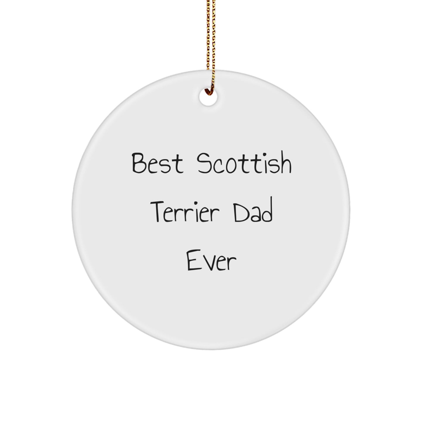 Scottish Terrier Dog Lover's Funny Gift for Christmas - 'Best Scottish Terrier Dad Ever' Circle Ornament Gifts from Friends and Family - Image 1