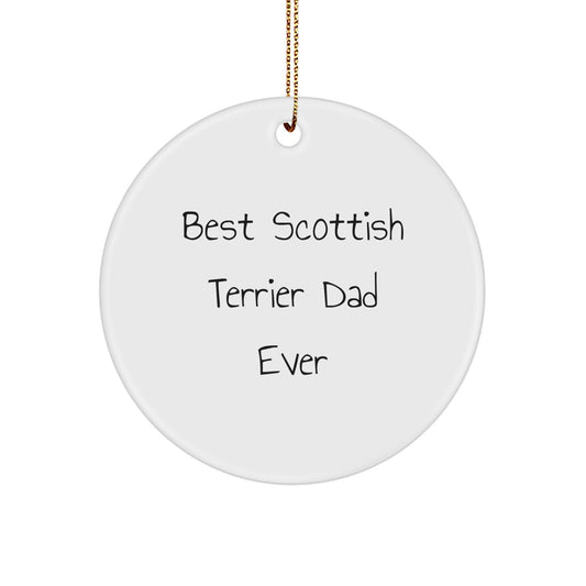 Scottish Terrier Dog Lover's Funny Gift for Christmas - 'Best Scottish Terrier Dad Ever' Circle Ornament Gifts from Friends and Family - Image 1
