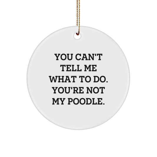 Funny Poodle Dog Circle Ornament Gift from Friends, Poodle Dog Christmas Unique Gifts for Women, Men, Coworkers, Family - Image 1