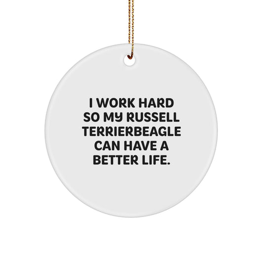 Russell Terrier Dog Lover's Christmas Unique Gift Idea, 'I Work Hard' Circle Ornament for Friends and Family - Image 1