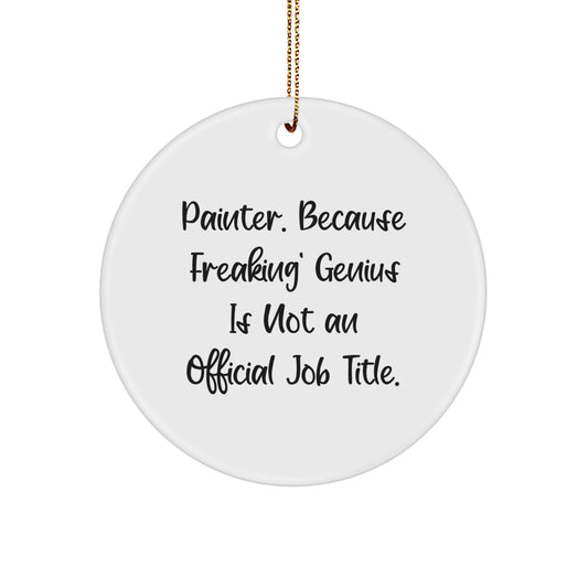 Funny Painter Gifts from Friends for Men, Unique Christmas Circle Ornament - Image 1