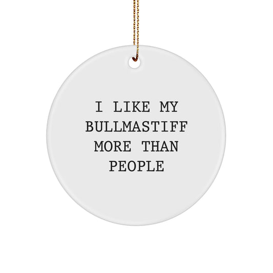Funny Bullmastiff Dog Gifts from Friends and Family, Bullmastiff Dog Lover Christmas Unique Ornaments, Inspirational Quotes Circle Ornament - Image 1